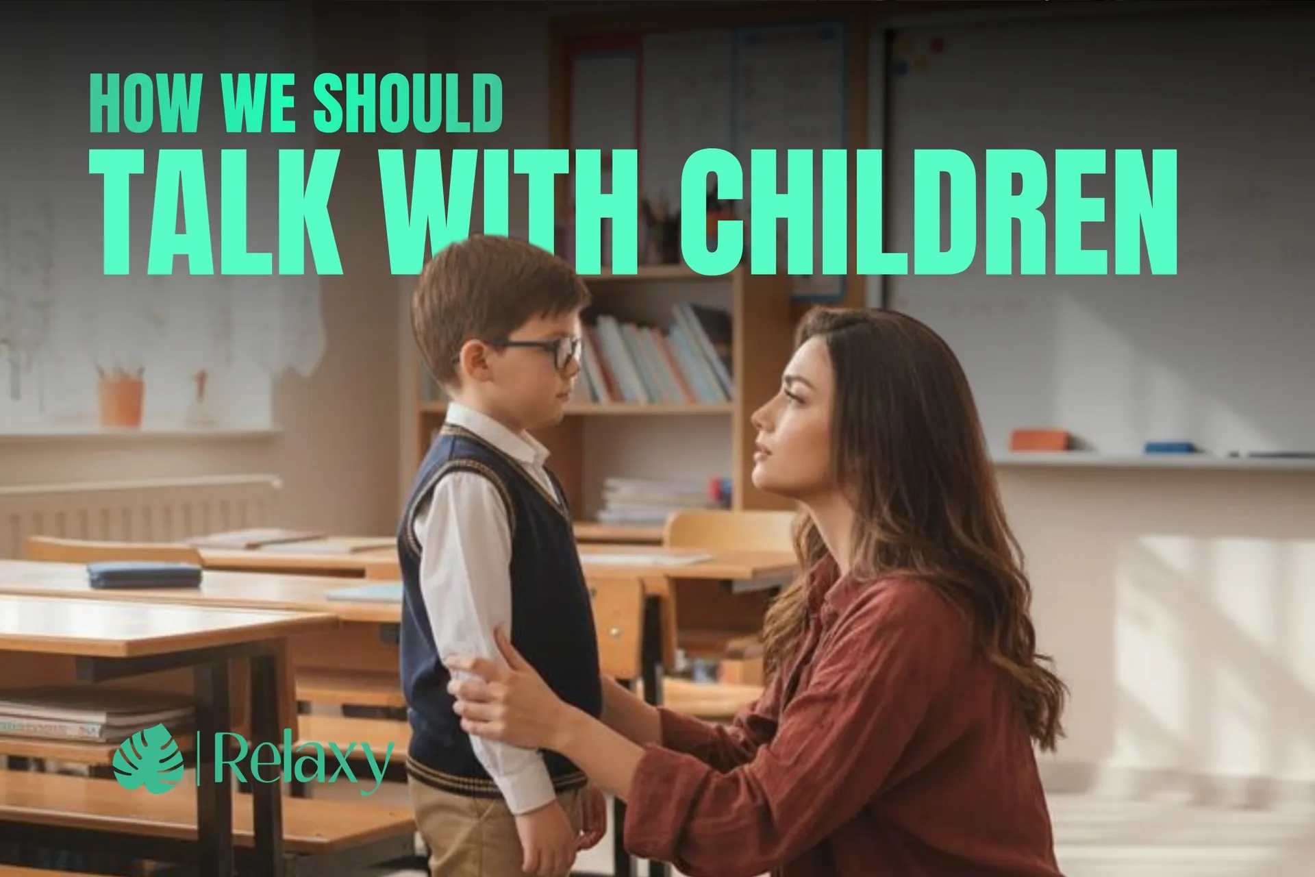 How we should talk to a kid